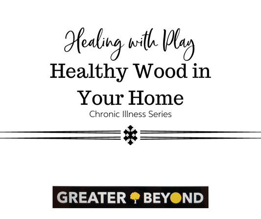 Healthy Wood in Your Home - Reducing Chronic Inflammation